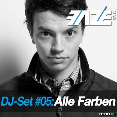 Faze DJ Set 05: Alle Farben (continuous DJ mix by Alle Farben) (2012)