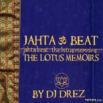 DJ Drez - Jahta Beat (The Lotus Memoirs) (2012)