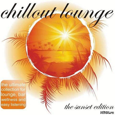 Chillout Lounge - The Sunset Edition (2013)