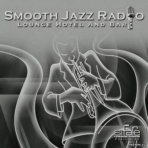 Smooth Jazz Radio Vol.5 (Lounge Hotel and Bar) (2013)