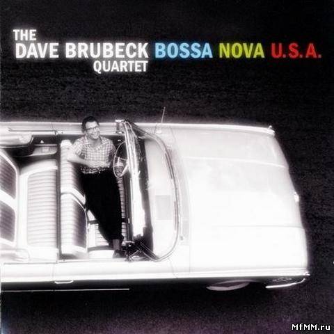 The Dave Brubeck Quartet - Bossa Nova U.S.A. (2013)