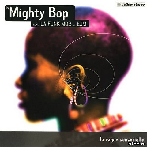 The Mighty Bop - La Vague Sensorielle (1995)