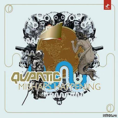 Quantic - Mishaps Happening (2004)