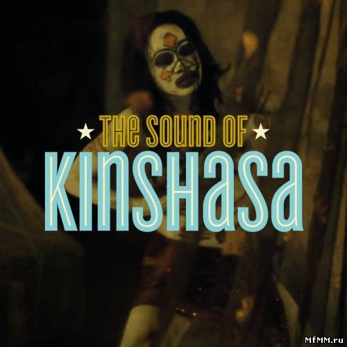 VA - The Sound Of Kinshasa (2013)