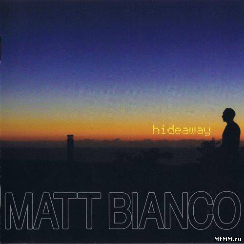 Matt Bianco - Hideaway (2012)