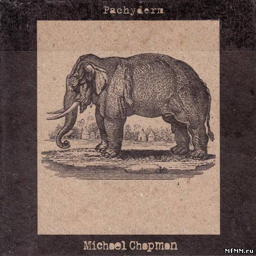 Michael Chapman - Pachyderm (2012)