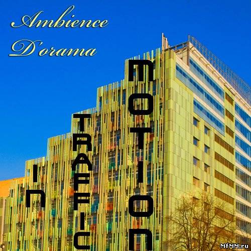 Ambience D'orama - In Traffic Motion (2010)