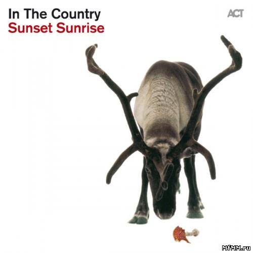 In The Country - Sunset Sunrise (2013)