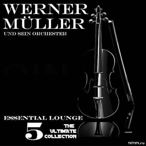 Werner Muller - Essential Lounge 5 (2012)