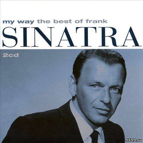 Frank Sinatra - My Way - The Best of Frank Sinatra (1997)