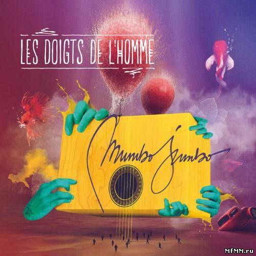 Les Doigts de l'Homme - Mumbo Jumbo (2013)