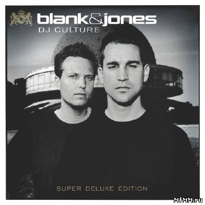 Blank & Jones - DJ Culture (Super Deluxe Edition) (2013)