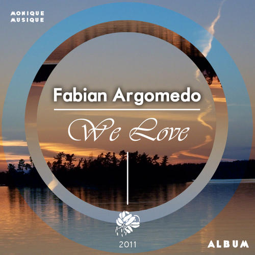 Fabian Argomedo - We Love (2011)