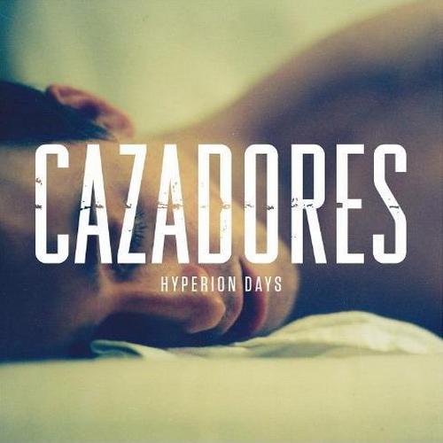 Cazadores - Hyperion Days (2013)