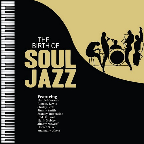 The Birth of Soul Jazz (2013)