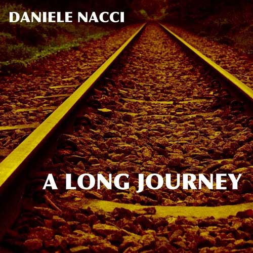 Daniele Nacci - A Long Journey (2013)