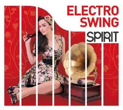 Spirit Of Electro Swing (2012)