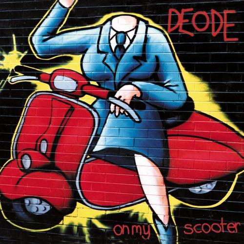 Deode - On My Scooter (2013)