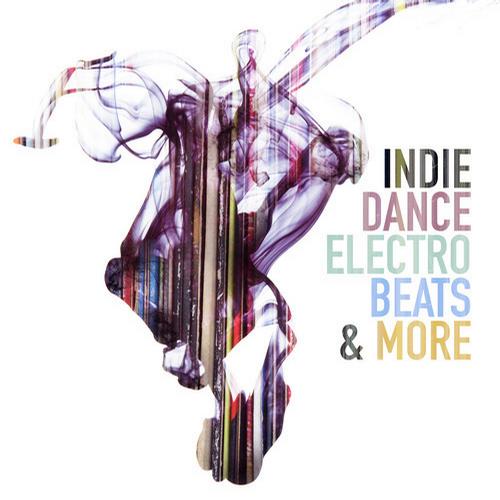 Indie Dance Electro Beats and More (2013)