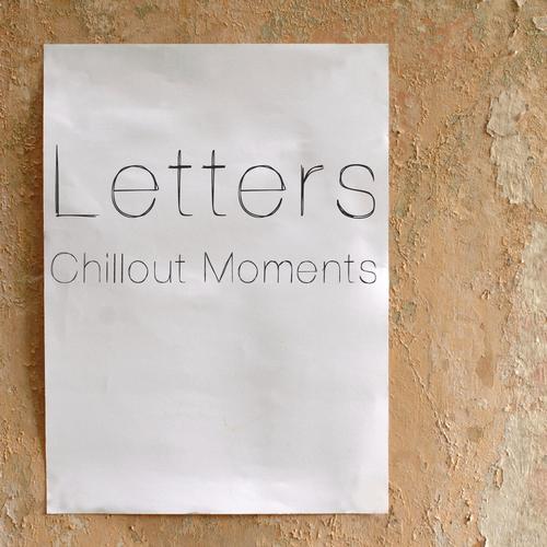 Letters - Chillout Moments (2013)