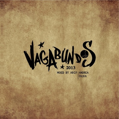 Vagabundos 2013 (Mixed By Argy & Andrea Oliva) (2013)