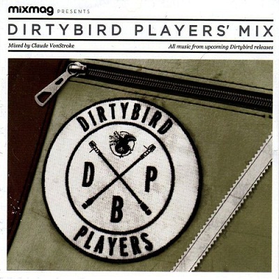 Mixmag presents Dirtybird Players Mix (Mixed By Claude VonStroke) (2013)