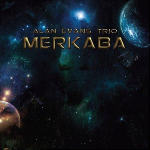 Alan Evans Trio - Merkaba (2013)