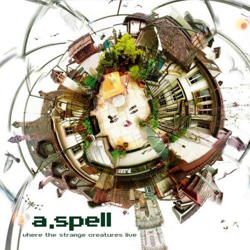 A.Spell - Where the Strange Creatures Live (2013)