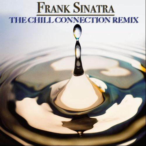 Frank Sinatra - The Chill Connection Remix (15 the Voice's Remix) (2013)