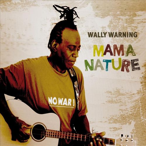 Wally Warning - Mama Nature (2013)