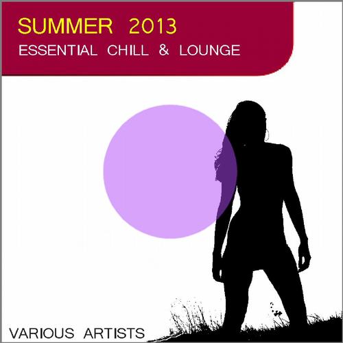 Summer 2013 Essential Chill and Lounge (2013)