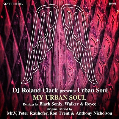 DJ Roland Clark Presents Urban Soul - My Urban Soul (2013)