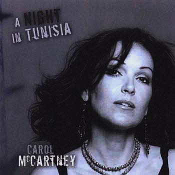 Carol McCartney - A Night In Tunisia (2007)