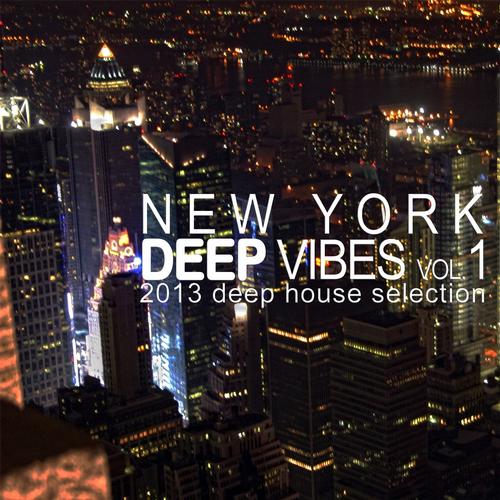 New York Deep Vibes Vol 1 2013 Deep House Selection (2013)