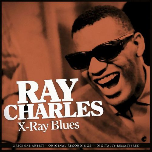 Ray Charles - X-Ray Blues (2013)