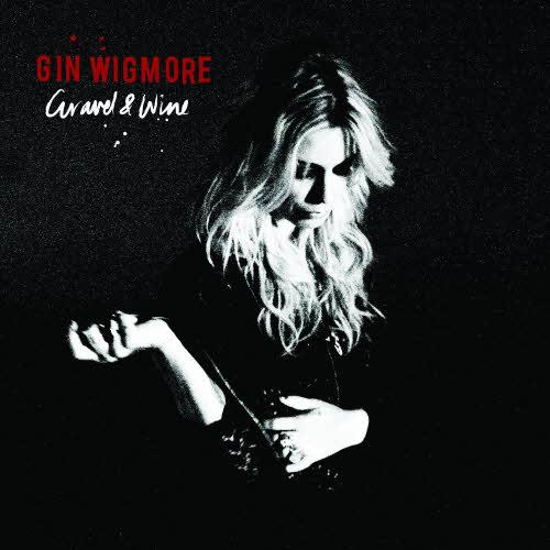 Gin Wigmore - Gravel & Wine (U.S. Edition) (2013)