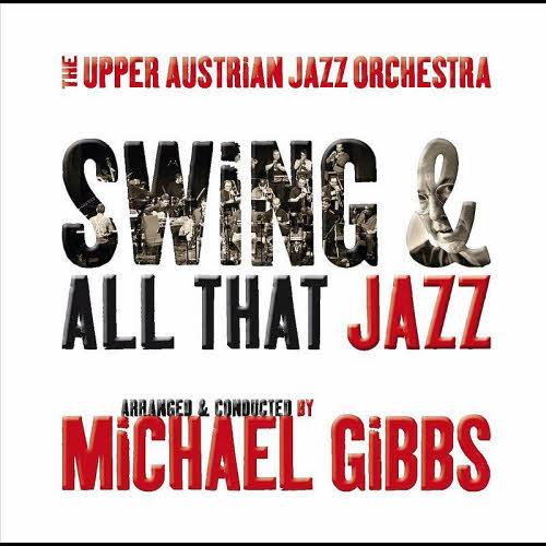 The Upper Austrian Jazz Orchestra - Swing And All That Jazz (2012)