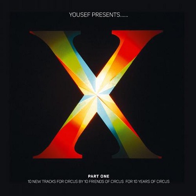 Yousef Presents Circus X (Part One) (2013)