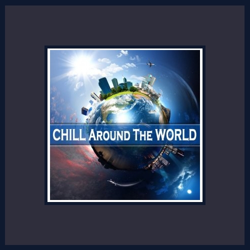 VA - Chill Around the World (2013)