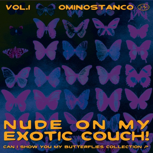 Ominostanco - Nude on My Exotic Couch Vol 1 (2013)