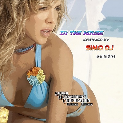 In The House Session Three (Composed by Simo DJ) (2013)