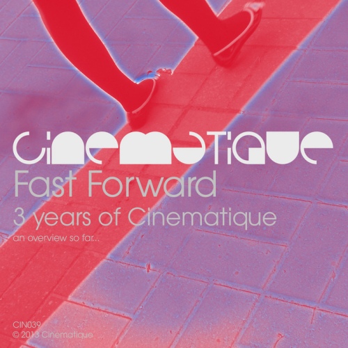 VA - Fast Forward - 3 Years Of Cinematique (2013)