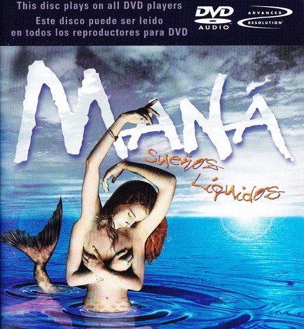 Mana - Suenos Liquidos [DVD-Audio] (1997)