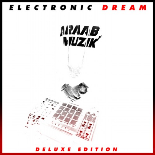 AraabMUZIK - Electronic Dream (Deluxe Edition) (2011)