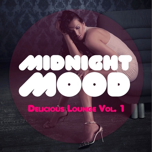 Midnight Mood - Delicious Lounge Vol - 1 (2013)