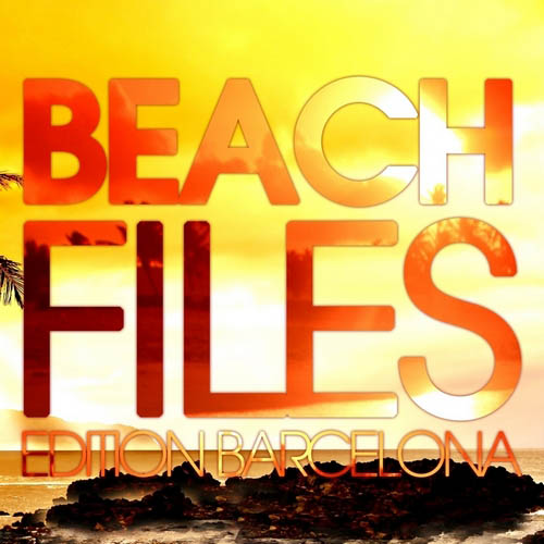 Beach Files - Edition Barcelona (2013)