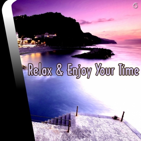 VA - Relax & Enjoy Your Time (2013)