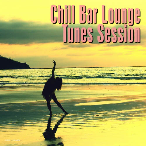 Chill Bar Lounge Tunes Session (2013)