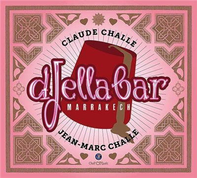 VA - Djella Bar Marrakech By Claude Challe And Jean-Marc Challe