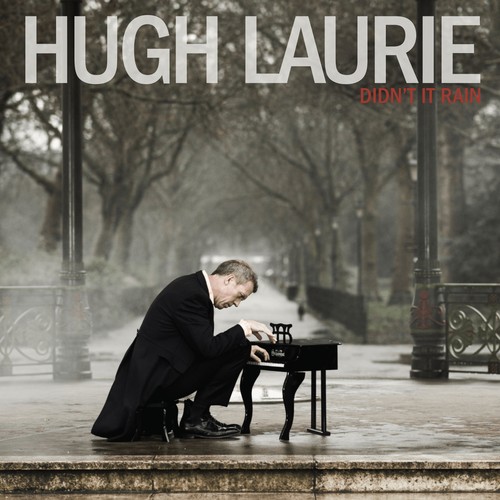 Hugh Laurie - Didn't It Rain (Deluxe Edition) (2013)